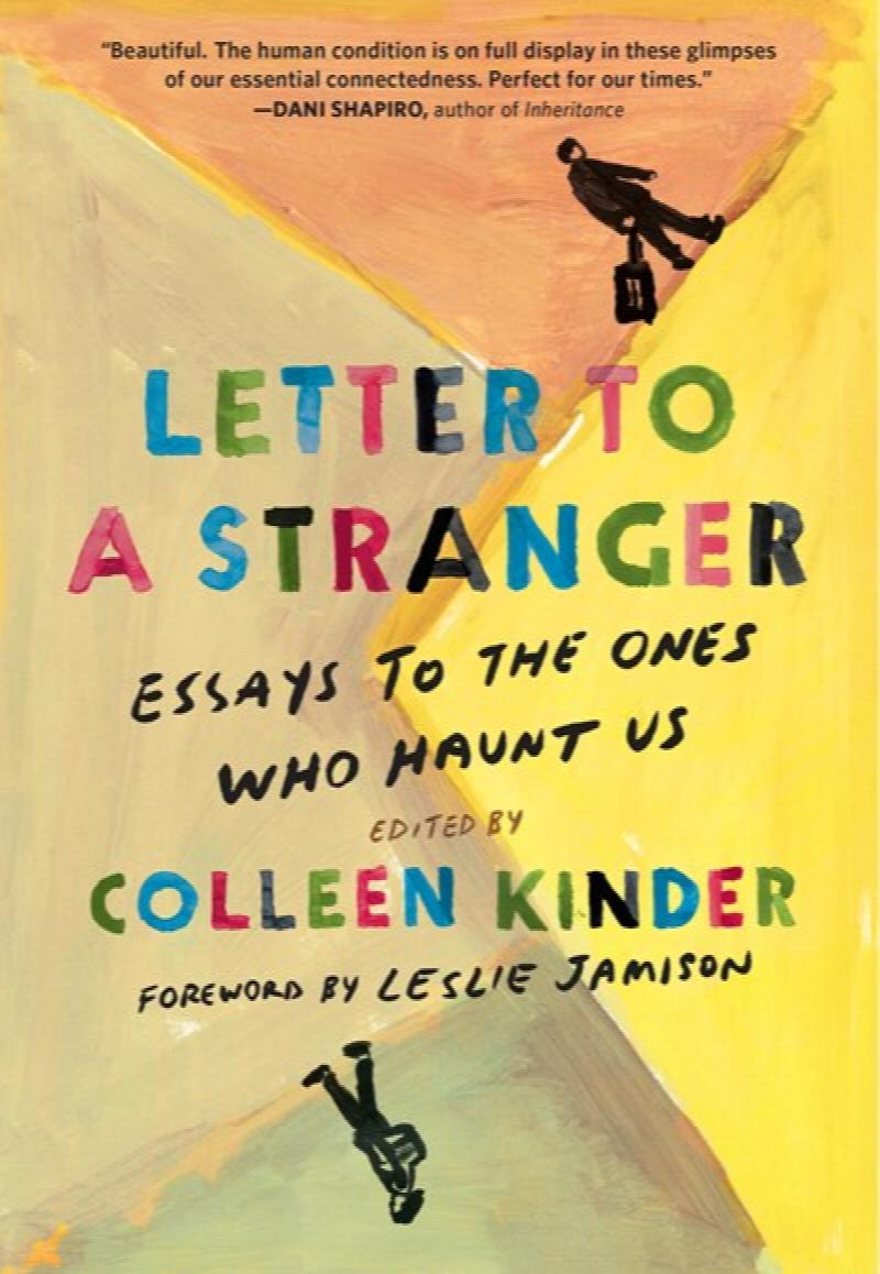 Image for Letter to a Stranger: Essays to the Ones Who Haunt Us